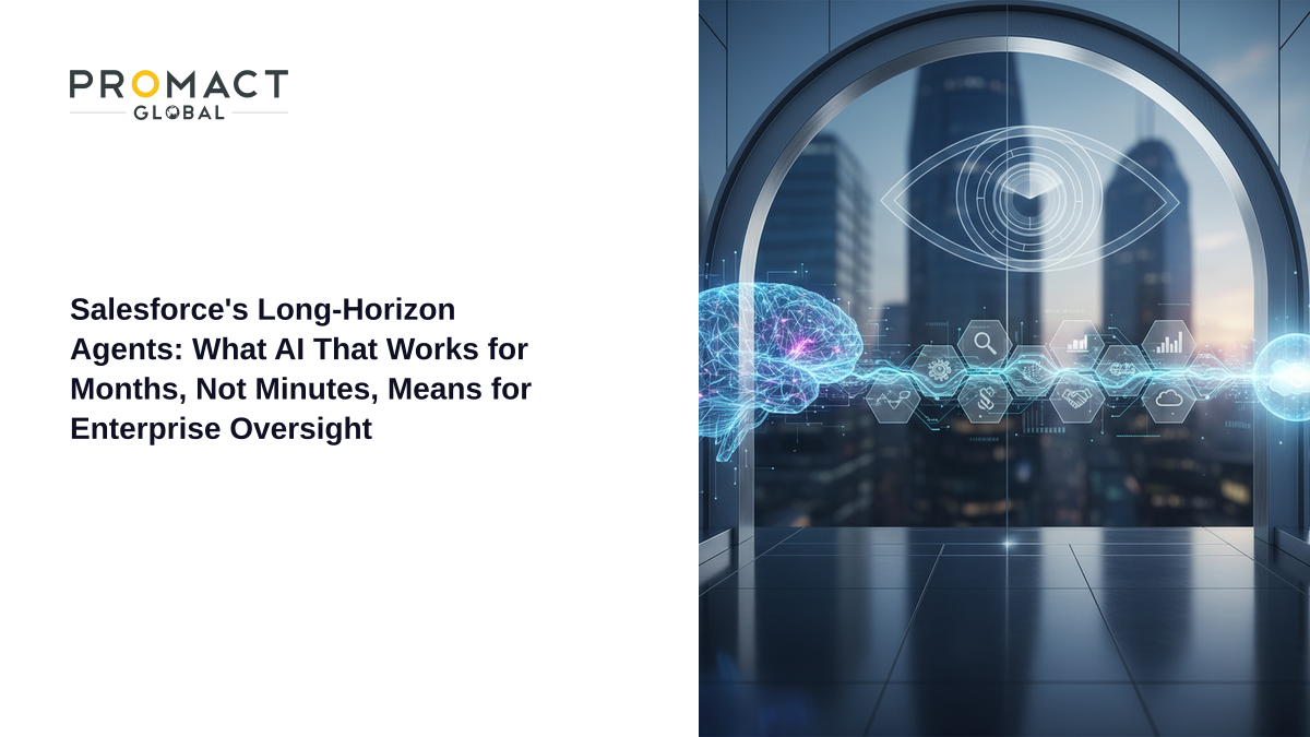 Salesforce's Long-Horizon Agents: What AI That Works for Months, Not Minutes, Means for Enterprise Oversight